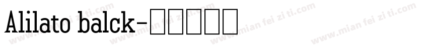 Alilato balck字体转换
